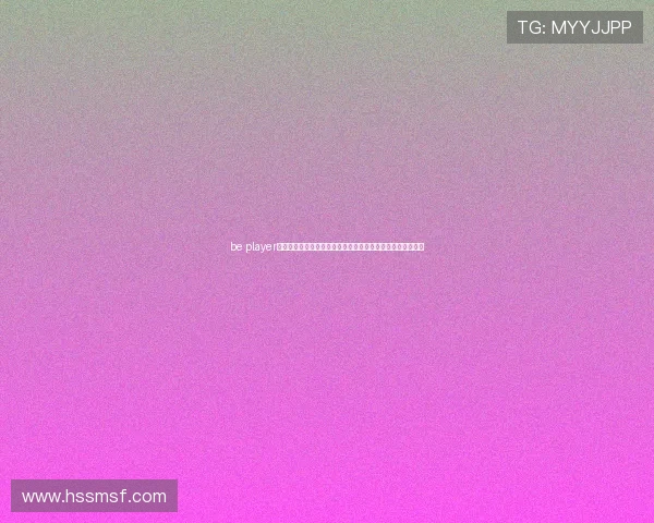 be player体育官网全面解析:打造顶级在线娱乐平台与用户体验新高度